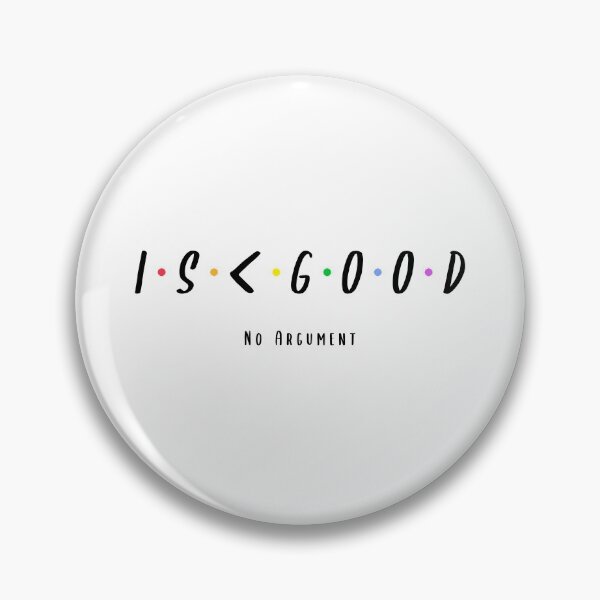 Item preview, Is Less Good. No Argument. Light background. designed and sold by shirtdan.