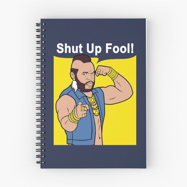 Item preview, Mr T Shut Up Fool designed and sold by NibiruHybrid.