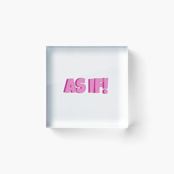 Item preview, As If! designed and sold by AbbieGregory.