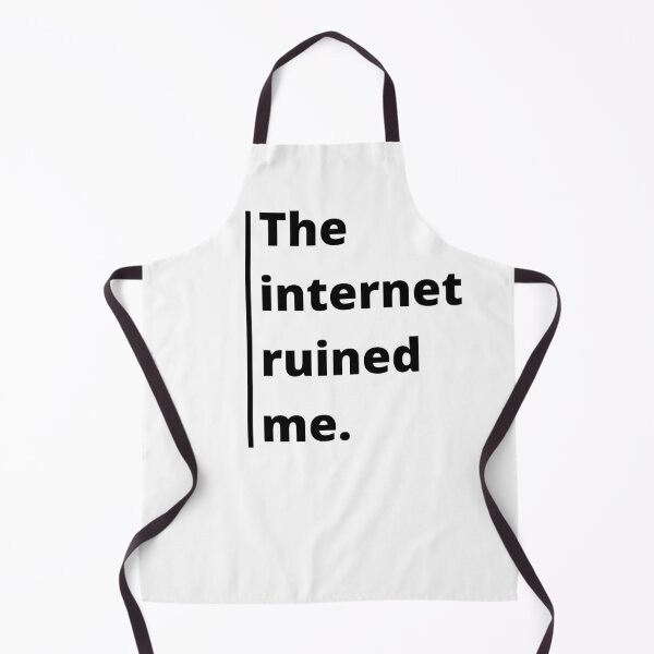 Item preview, The Internet ruined me quote designed and sold by Cloud Five.