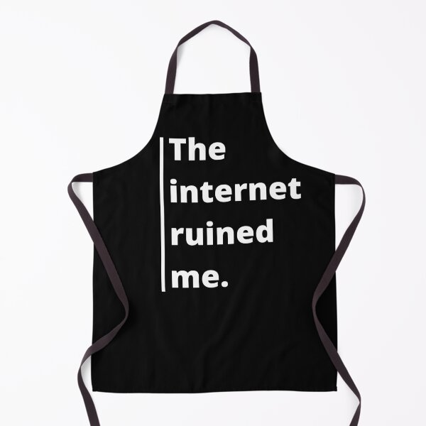 Item preview, The Internet ruined me quote (white text) designed and sold by Cloud Five.