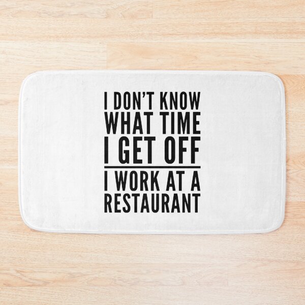 Item preview, I Work at a Restaurant - Funny Design designed and sold by HalpinDesign.