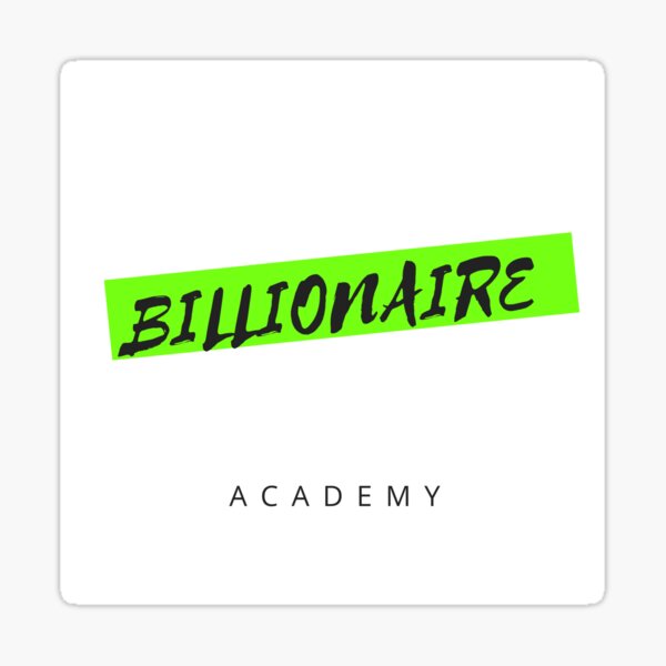 "Billionaire academy" Sticker for Sale by Mrpropro Redbubble
