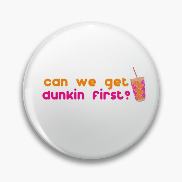 Item preview, Can we get Dunkin first? designed and sold by emscooldesigns.