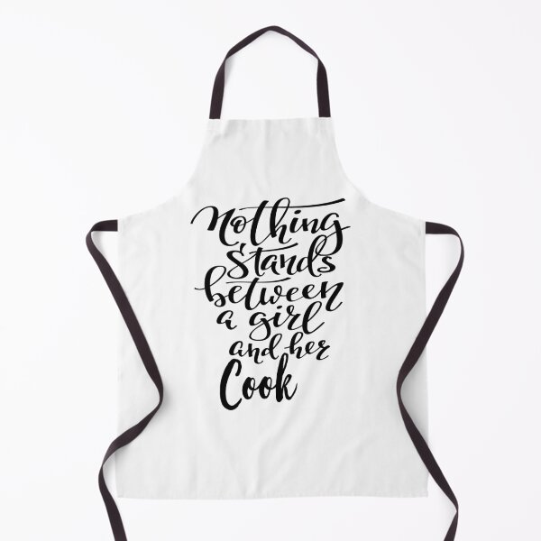 Item preview, Nothing Stands Between A Girl And Her Cook designed and sold by ProjectX23.