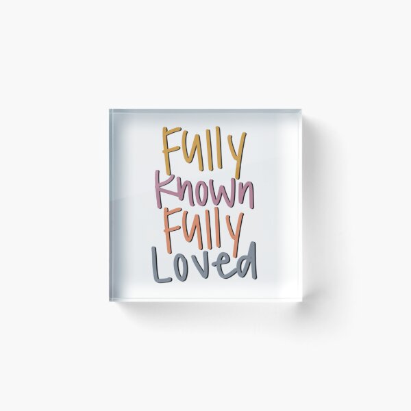 Item preview, Fully Known Fully Loved designed and sold by Asiah Powers.
