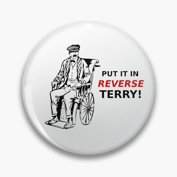 Item preview, Put It In Reverse Terry designed and sold by dadthebubblegut.