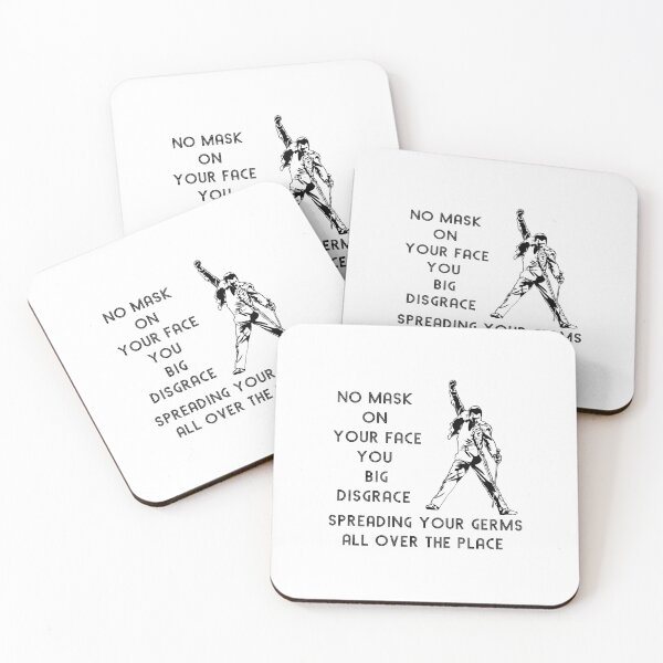Pas de masque sur votre visage, vous êtes une grande honte - Funny Freddie Mercury Meme Dessous de verre (lot de 4)