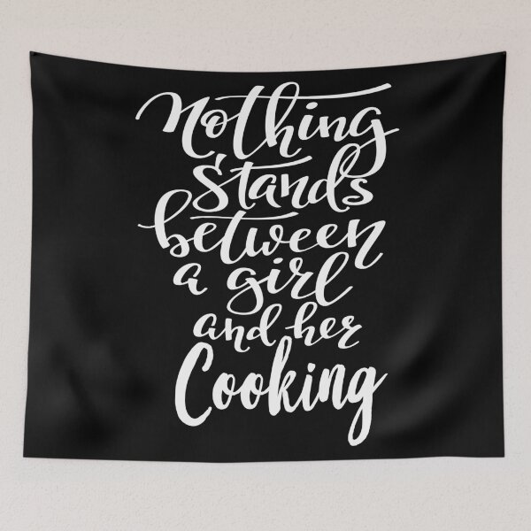 Item preview, Nothing Stands Between A Girl And Her Cooking designed and sold by ProjectX23.