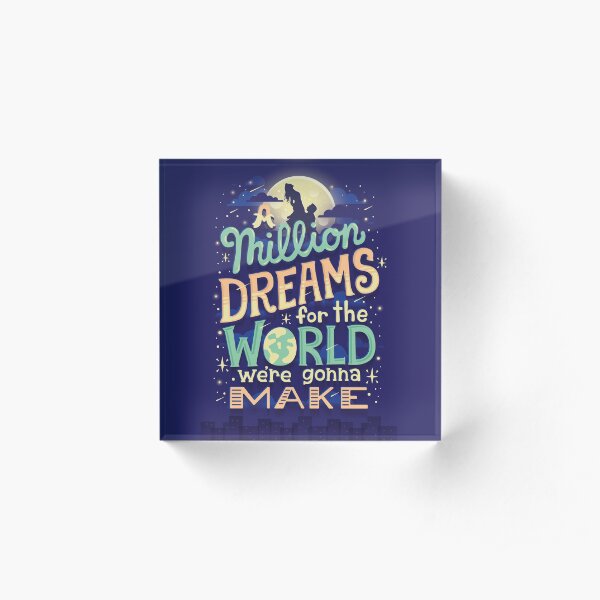 A Million Dreams Acrylic Block