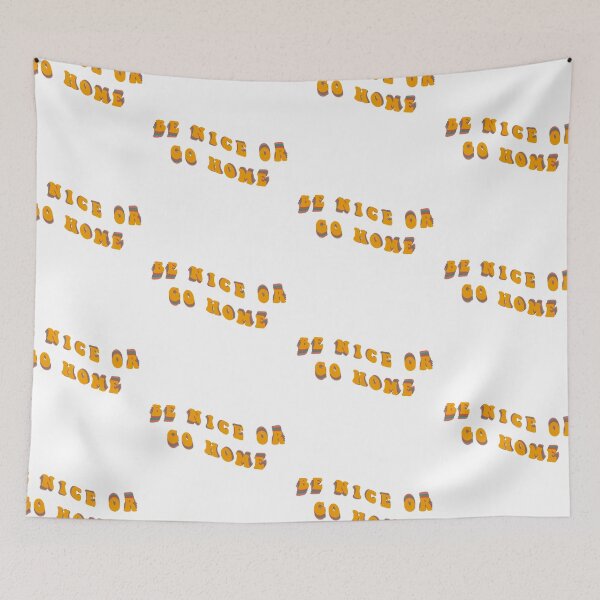 Item preview, Be Nice Or Go Home designed and sold by madannevcreates.