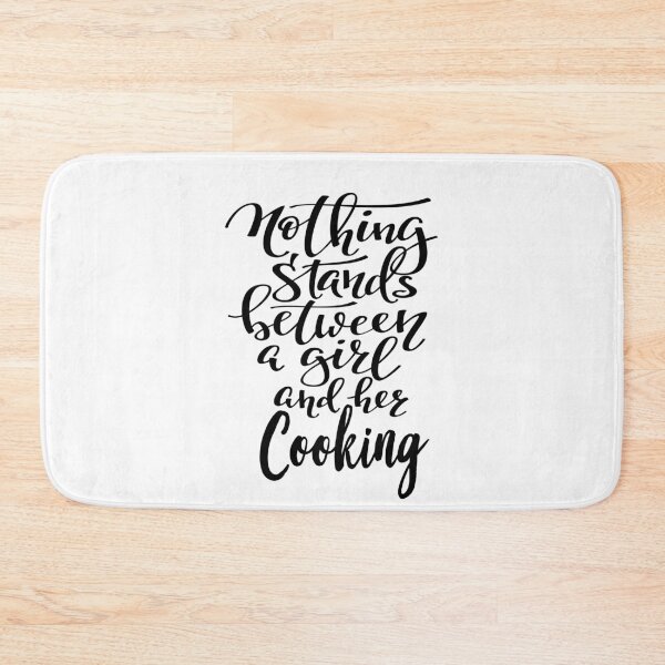 Item preview, Nothing Stands Between A Girl And Her Cooking designed and sold by ProjectX23.