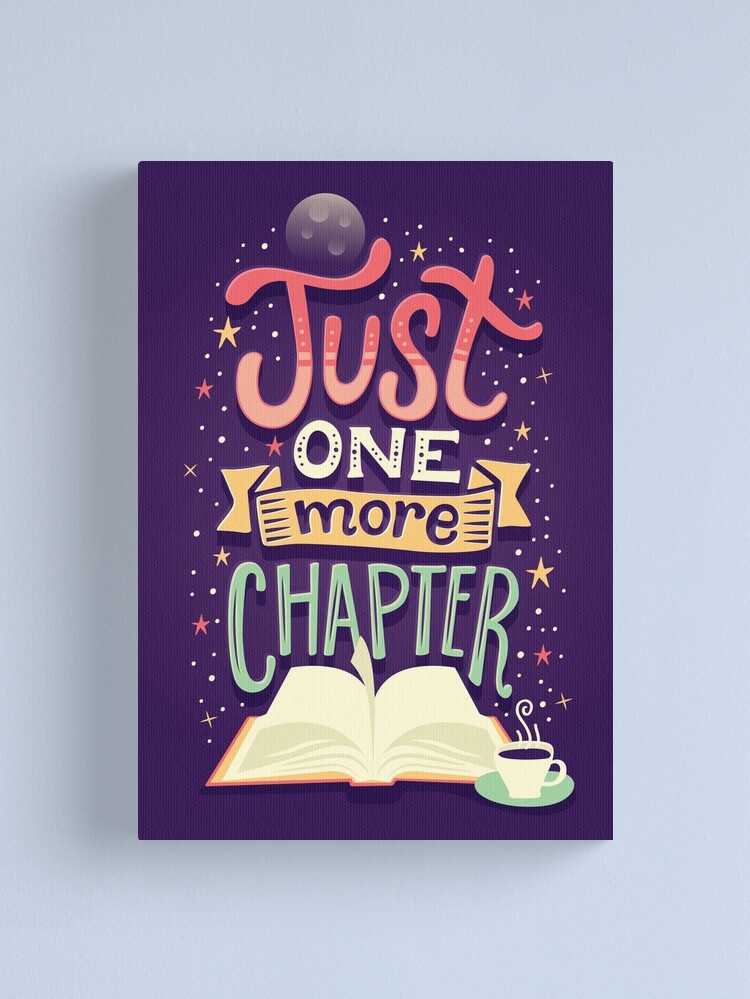 Disover One more chapter | Canvas Print