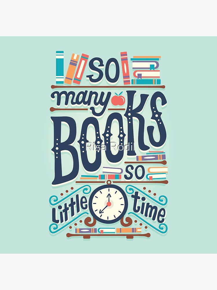 So many books so little time by risarodil