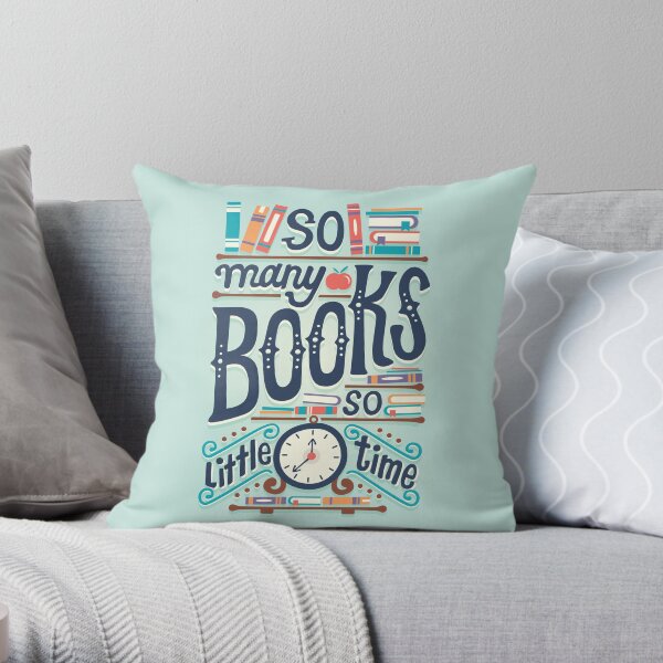So many books so little time Throw Pillow
