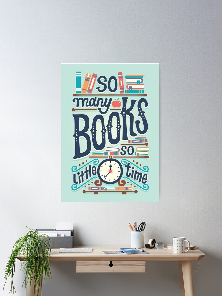 Thumbnail 1 of 3, Poster, So many books so little time designed and sold by Risa Rodil.