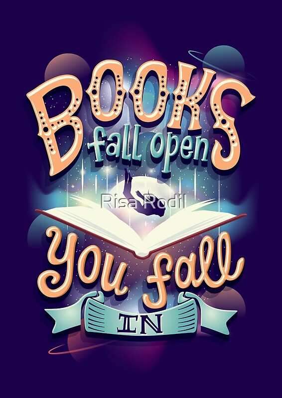 "Books fall open you fall in" by Risa Rodil Redbubble