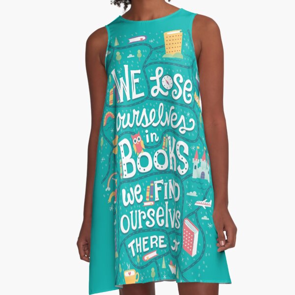 Lose ourselves in books A-Line Dress