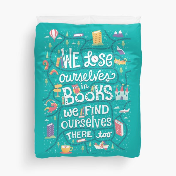 Lose ourselves in books Duvet Cover