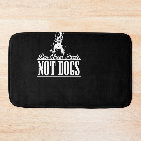 Item preview, Ban stupid people not dogs - cool dog lover Gift designed and sold by Teenation9.