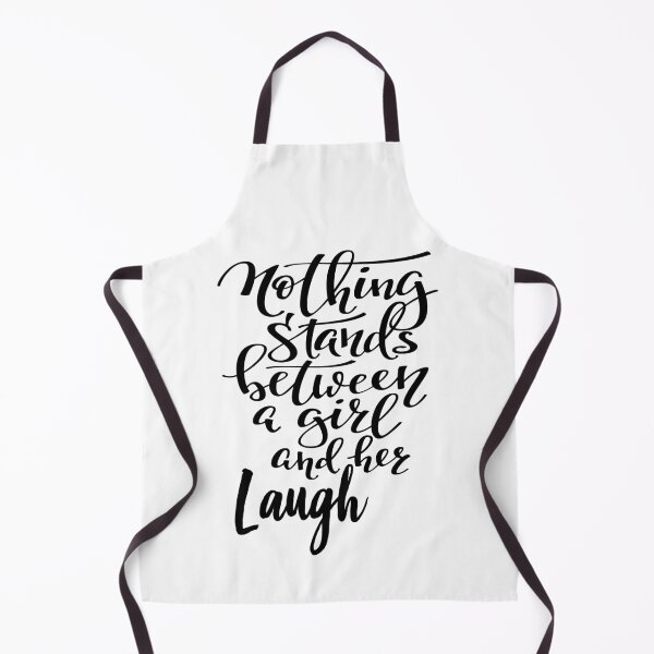 Item preview, Nothing Stands Between A Girl And Her Laugh designed and sold by ProjectX23.