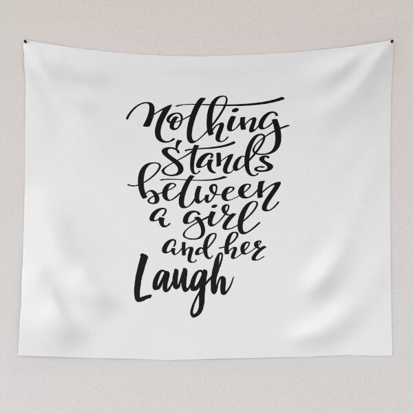 Item preview, Nothing Stands Between A Girl And Her Laugh designed and sold by ProjectX23.