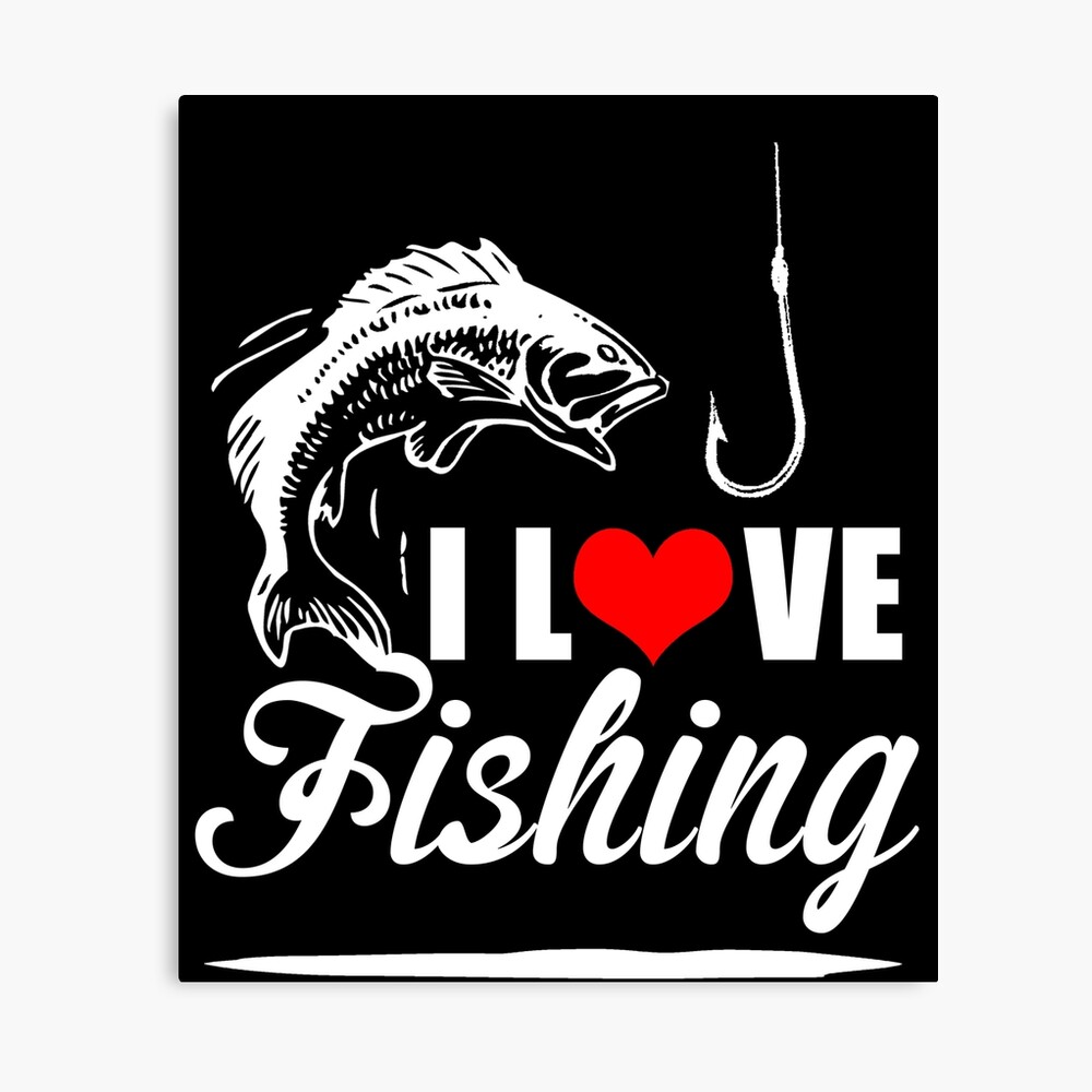 I love Fishing - cool fishing lover Gift Poster for Sale by