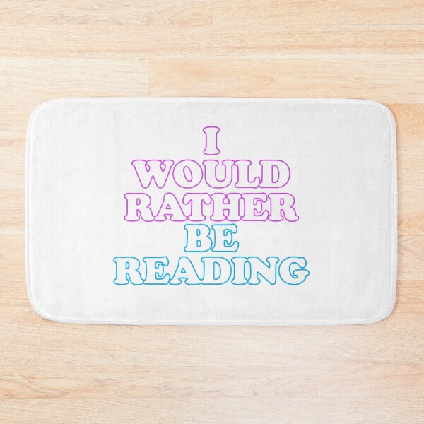 Item preview, I would rather be reading designed and sold by bumperapparels.