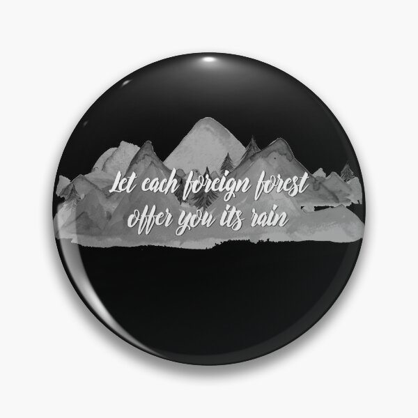 Item preview, Let Each Foreign Forest Offer you its Rain designed and sold by Theatre Thoughts.