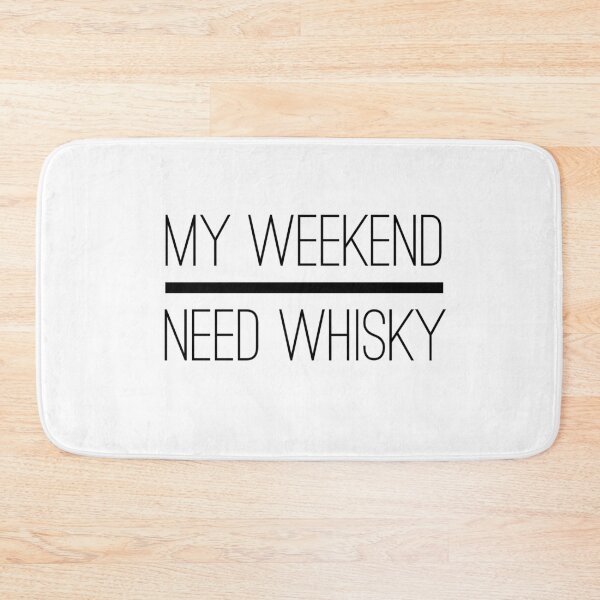 Item preview, My Weekend Need Whisky designed and sold by SerenaBliss.