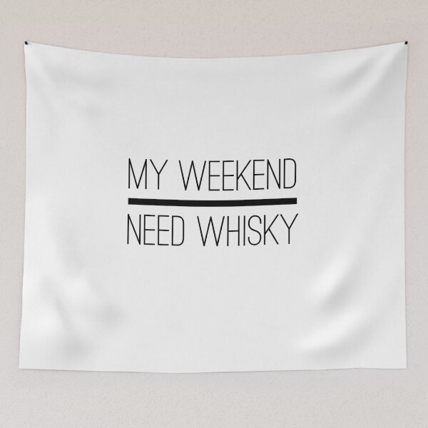 Item preview, My Weekend Need Whisky designed and sold by SerenaBliss.