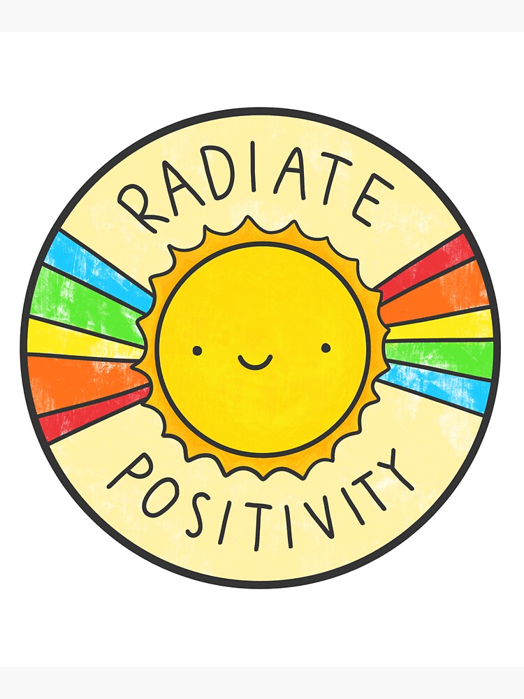 Radiate Positivity by hellobubblegum