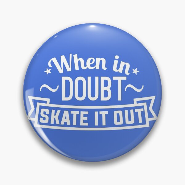 Item preview, When in doubt, skate it out! designed and sold by Lightfield.