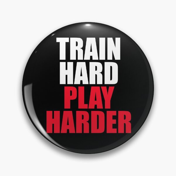 Item preview, Train hard play harder design  designed and sold by NAVI Design.