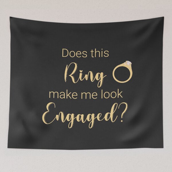 Item preview, Does this ring make me look engaged wedding announcement designed and sold by JokeGysen.