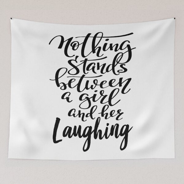 Item preview, Nothing Stands Between A Girl And Her Laughing designed and sold by ProjectX23.