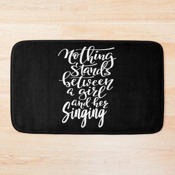 Item preview, Nothing Stands Between A Girl And Her Singing designed and sold by ProjectX23.