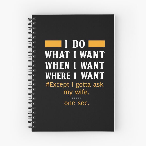 Item preview, I Do What I Want When I Want Where I Want Except I Gotta Ask My Wife Funny Husband Wife Love designed and sold by Md. Manjur Ahamed.