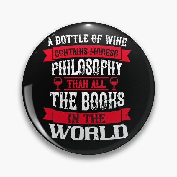Item preview, A Bottle Of Wine Contains More So Philosophy Than All The Books In The World  designed and sold by GoodVibeDesign.