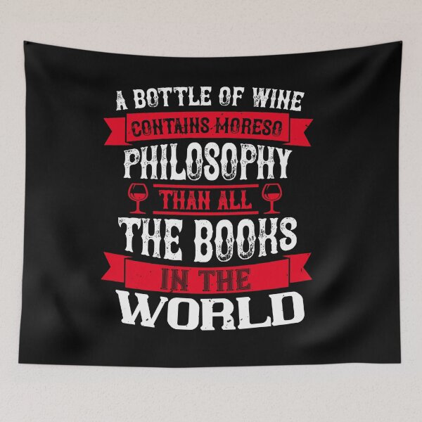 Item preview, A Bottle Of Wine Contains More So Philosophy Than All The Books In The World  designed and sold by GoodVibeDesign.