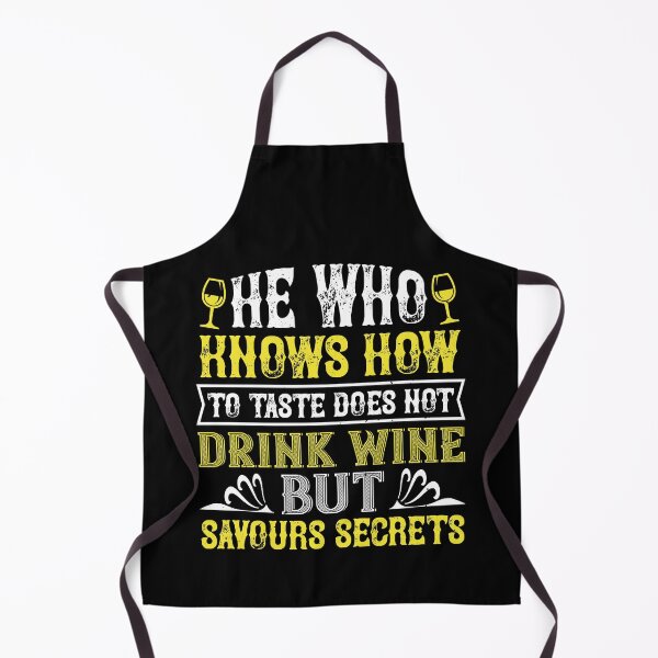Item preview, He Who Knows How To Taste Does Not Drink Wine But Savours Secrets designed and sold by GoodVibeDesign.