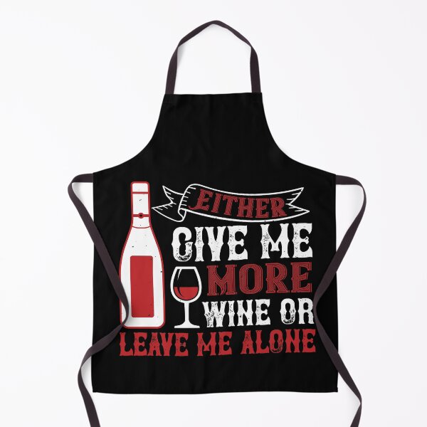 Item preview, Give Me More Wine Or Leave Me Alone designed and sold by GoodVibeDesign.