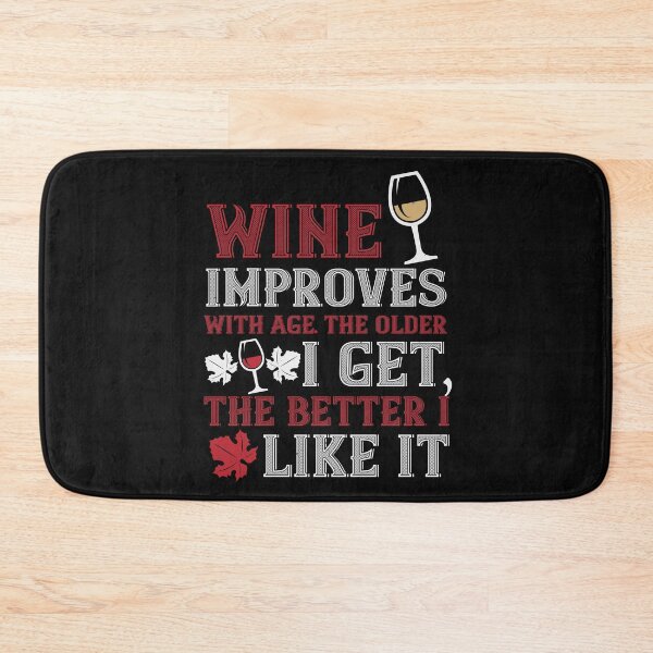 Item preview, Wine Improves With Age The Older designed and sold by GoodVibeDesign.