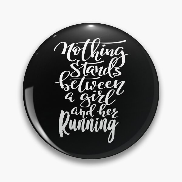 Item preview, Nothing Stands Between A Girl And Her Running designed and sold by ProjectX23.