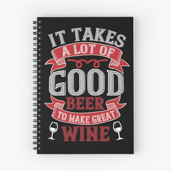 Item preview, It Takes A Lot Of Good Beer To Make Great Wine designed and sold by GoodVibeDesign.