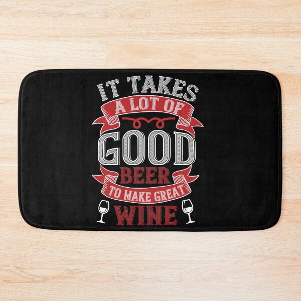 Item preview, It Takes A Lot Of Good Beer To Make Great Wine designed and sold by GoodVibeDesign.