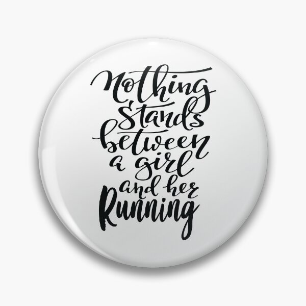 Item preview, Nothing Stands Between A Girl And Her Running designed and sold by ProjectX23.