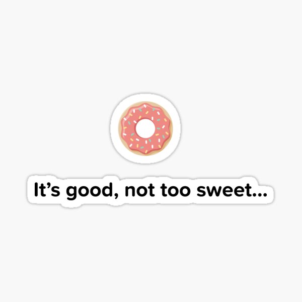 not-too-sweet-donut-black-sticker-for-sale-by-auvincentlai-redbubble