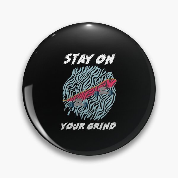 Item preview, Stay On Your Grind - Skateboarding  designed and sold by Express YRSLF.