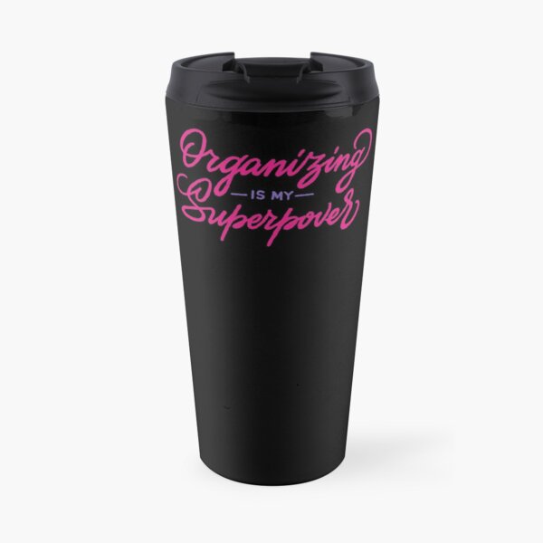 Organizing Is My Superpower Travel Mug